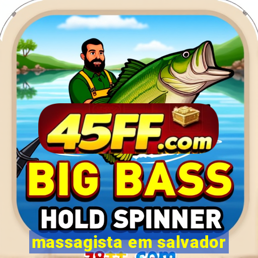 massagista em salvador